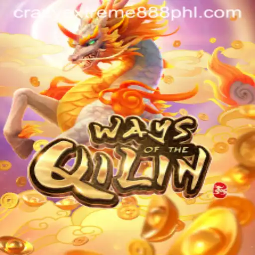 Exploring 'Ways of the Qilin' with 'Crazy Extreme 888'