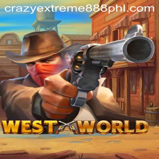 Unveiling the Thrills of WestWorld: Dive into the Crazy Extreme 888 Experience